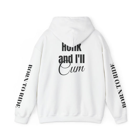 honk and i'll cum white hoodie